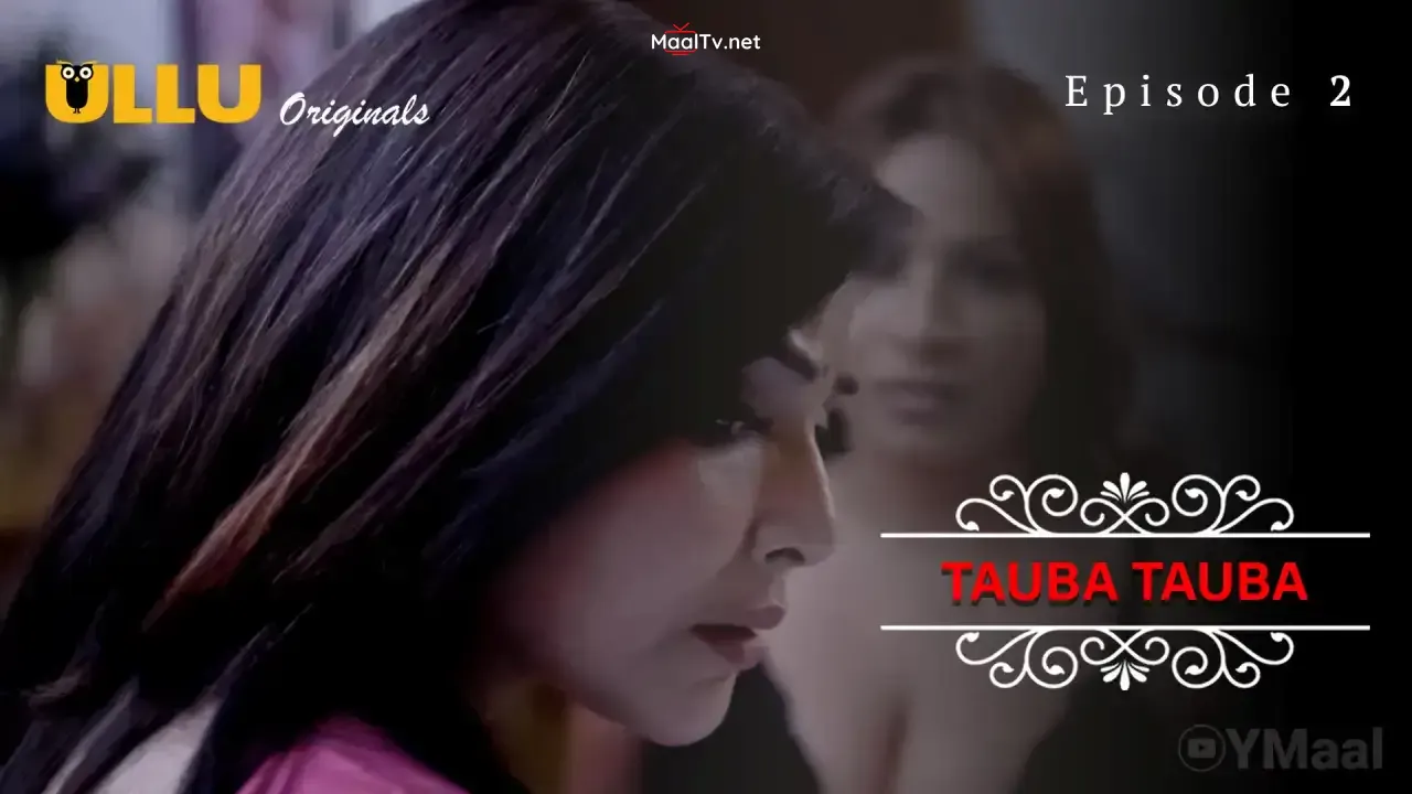 Tauba Tauba Episode 2 (ULLU Web Series)