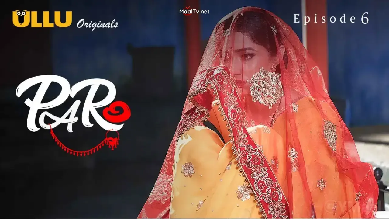 Paro Episode 6 (ULLU Web Series)