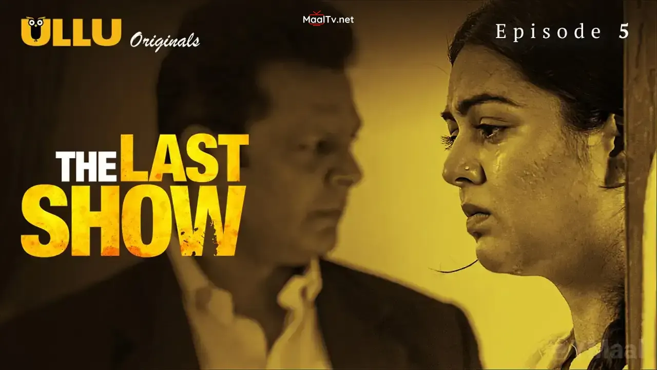 The Last Show Episode 5 (ULLU Web Series)