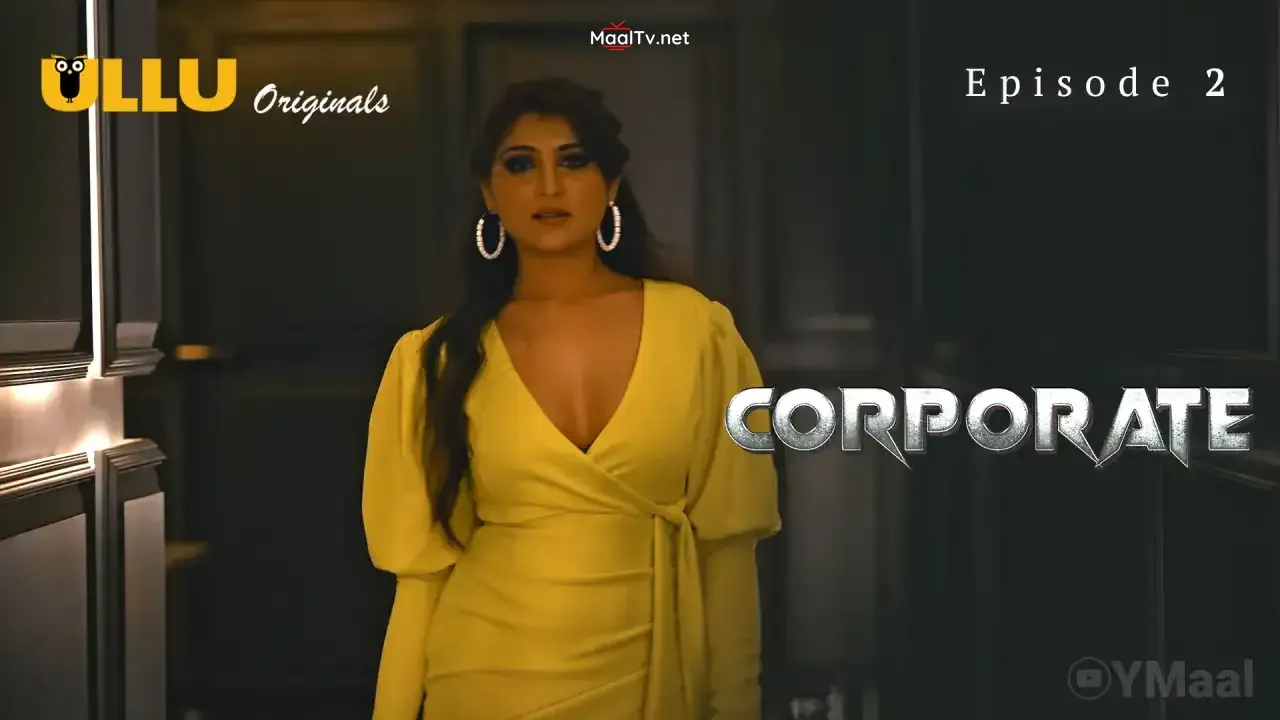 Corporate Episode 2 (ULLU Web Series)