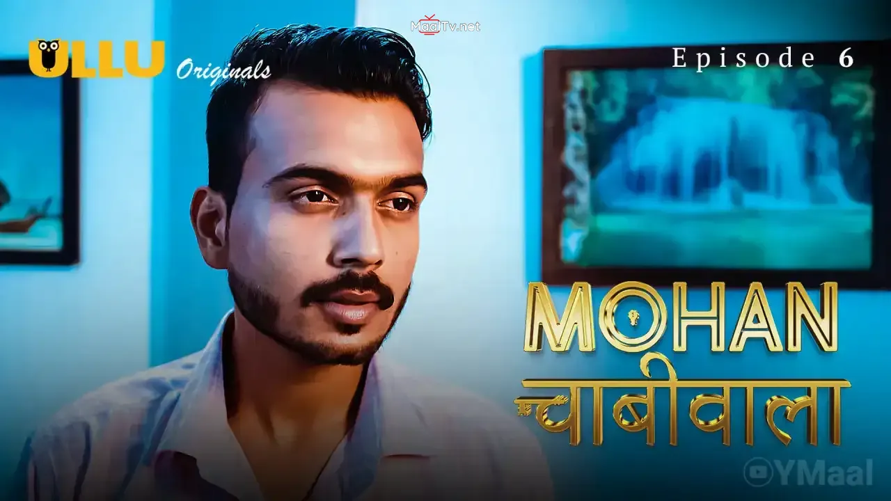 Mohan Chabhiwala Episode 6 (ULLU Web Series)