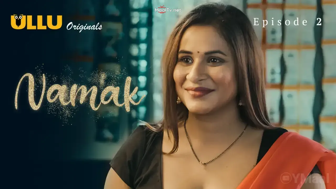 Namak Episode 2 (ULLU Web Series)