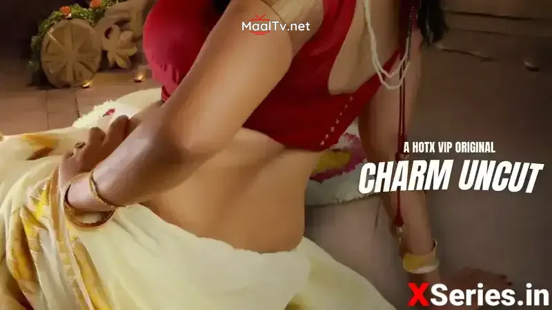 Charm Uncut (HotX Web Series)