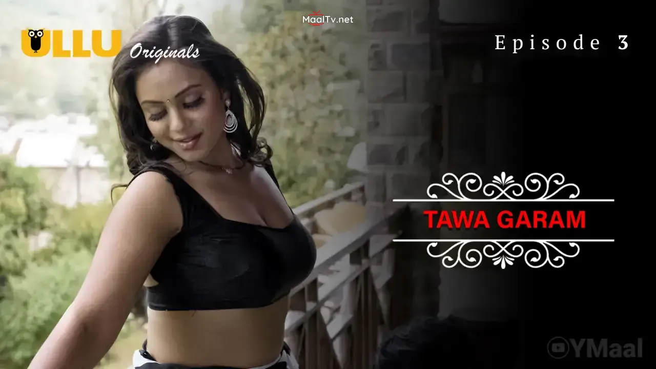 Tawa Garam Episode 3 (ULLU Web Series)