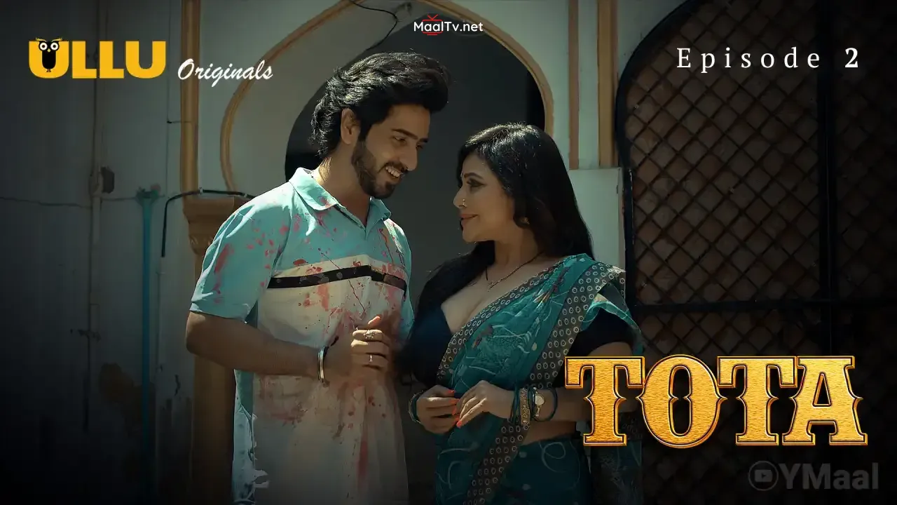 Tota Episode 2 (ULLU Web Series)