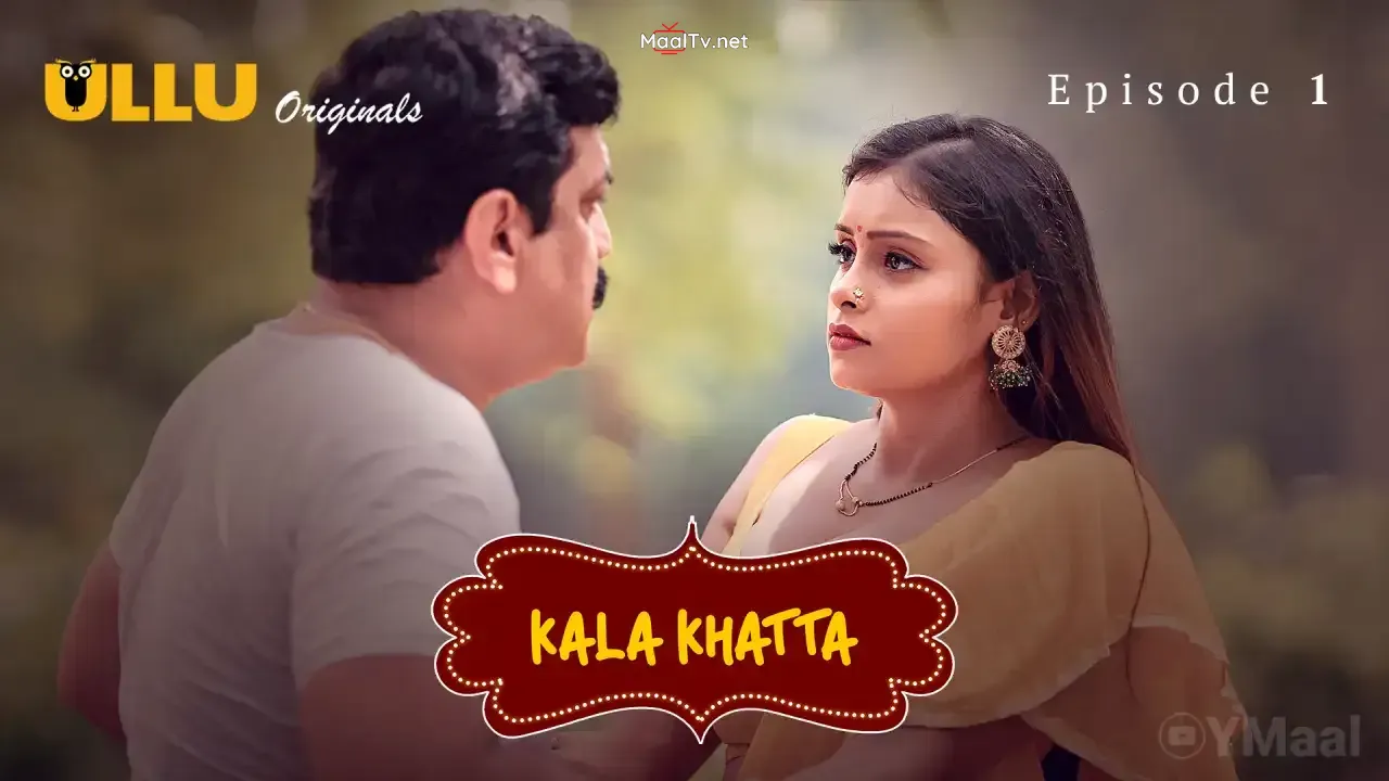 Kala Khatta Episode 1 (ULLU Web Series)