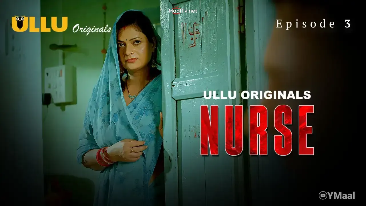 Nurse Episode 3 (ULLU Web Series)