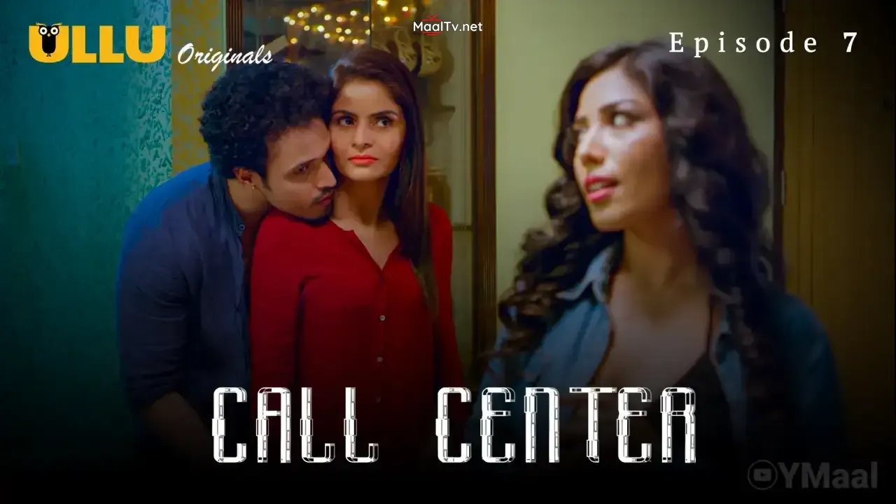 Call Center Episode 7 (ULLU Web Series)