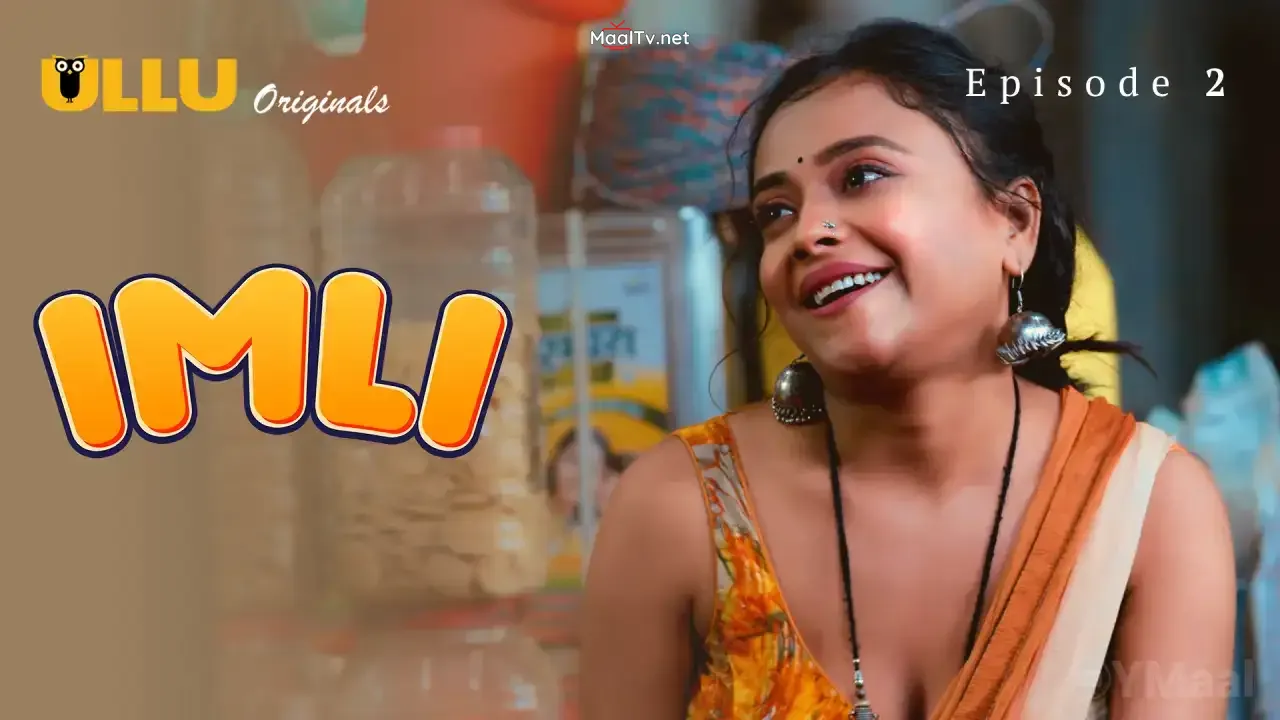 Imli Episode 2 (ULLU Web Series)