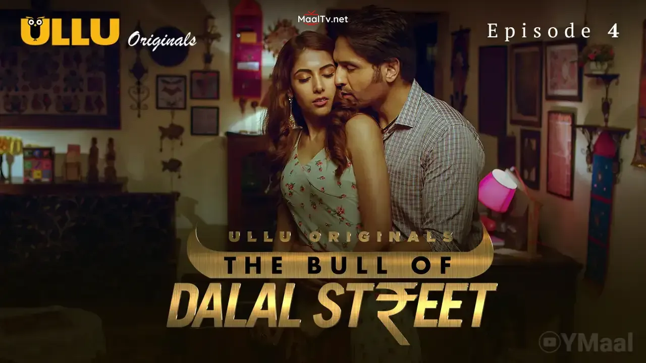The Bull Of Dalal Street Episode 4 (ULLU Web Series)