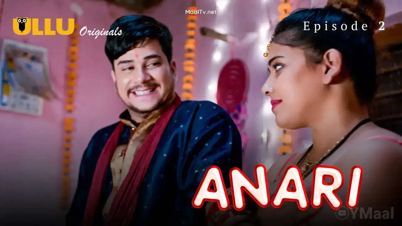 Anari Episode 2 (ULLU Web Series)