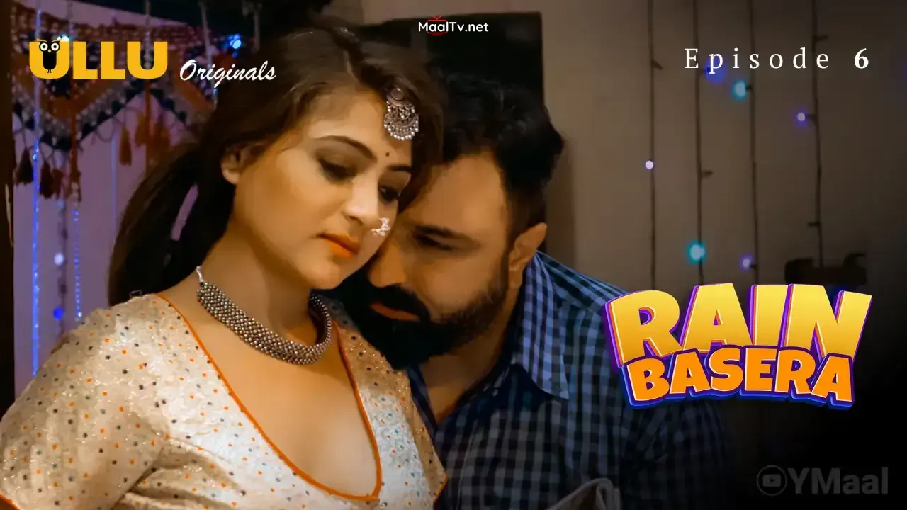 Rain Basera Episode 6 (ULLU Web Series)