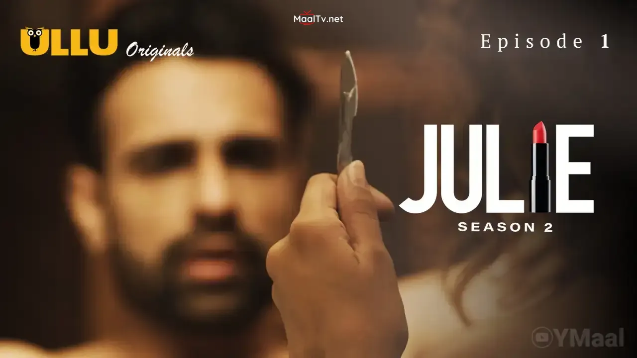 Julie 2 Episode 1 (ULLU Web Series)