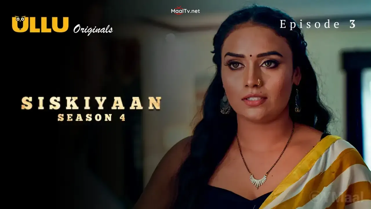 Siskiyaan 4 Episode 3 (ULLU Web Series)