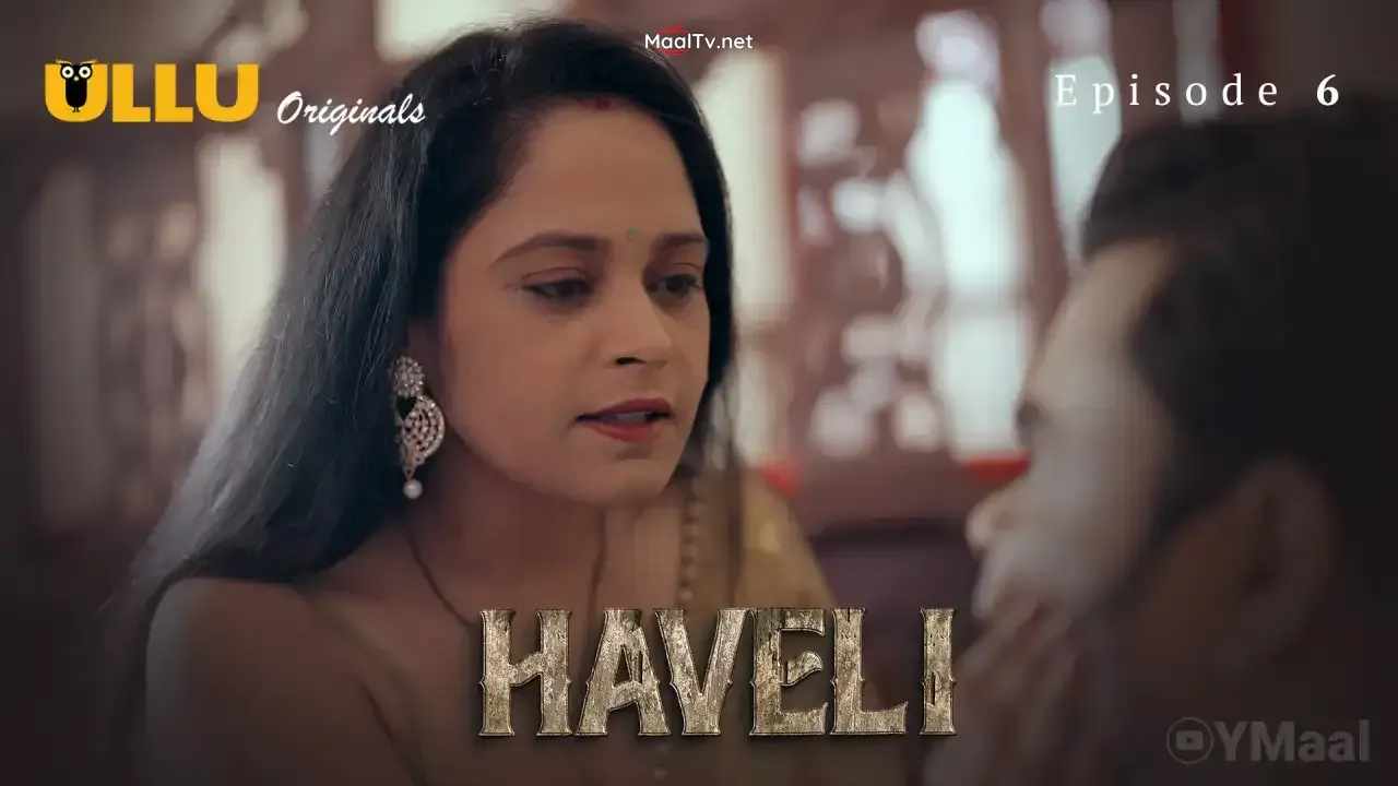 Haveli Episode 6 (ULLU Web Series)