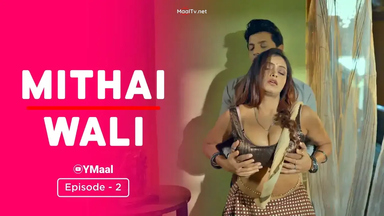 Mithai Wali Episode 2 (ULLU Web Series)