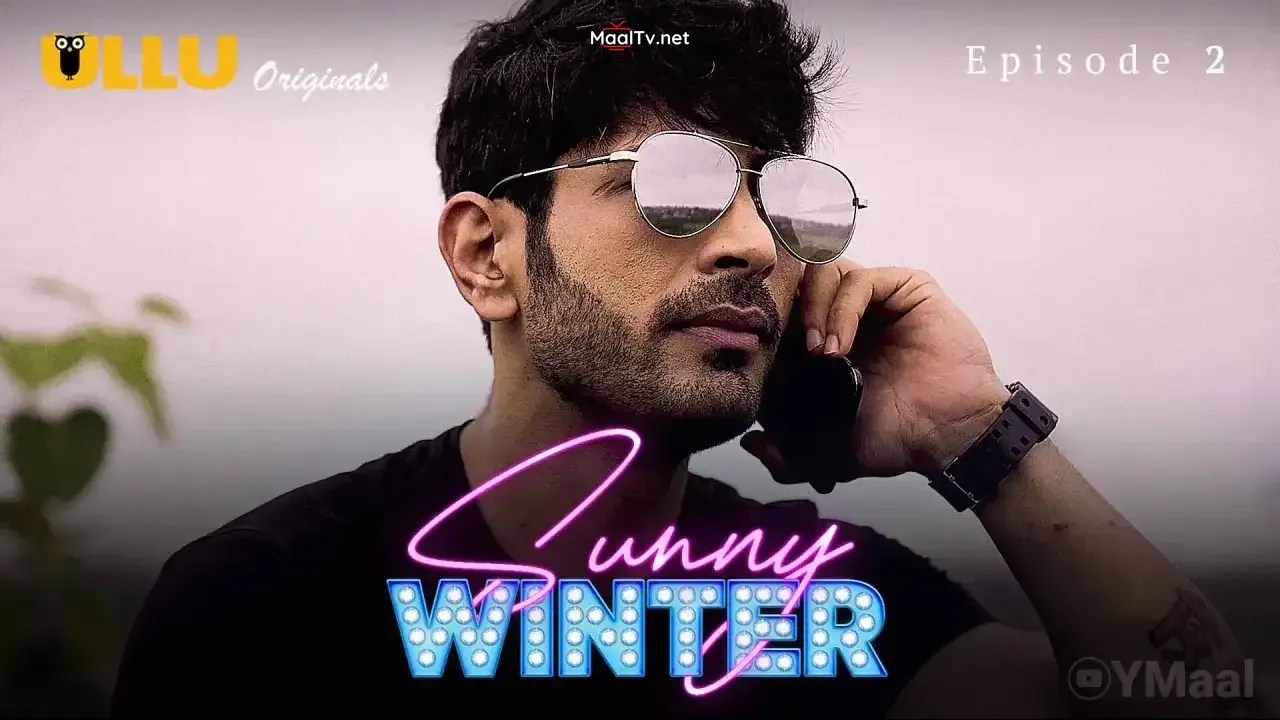 Sunny Winter Episode 2 (ULLU Web Series)
