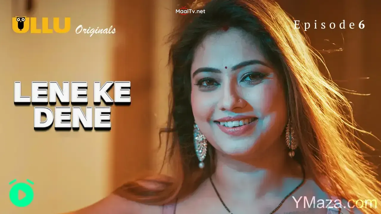 Lene Ke Dene Episode 6 (ULLU Web Series)