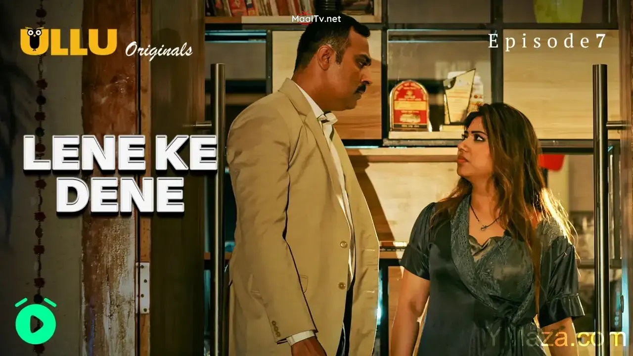 Lene Ke Dene Episode 7 (ULLU Web Series)