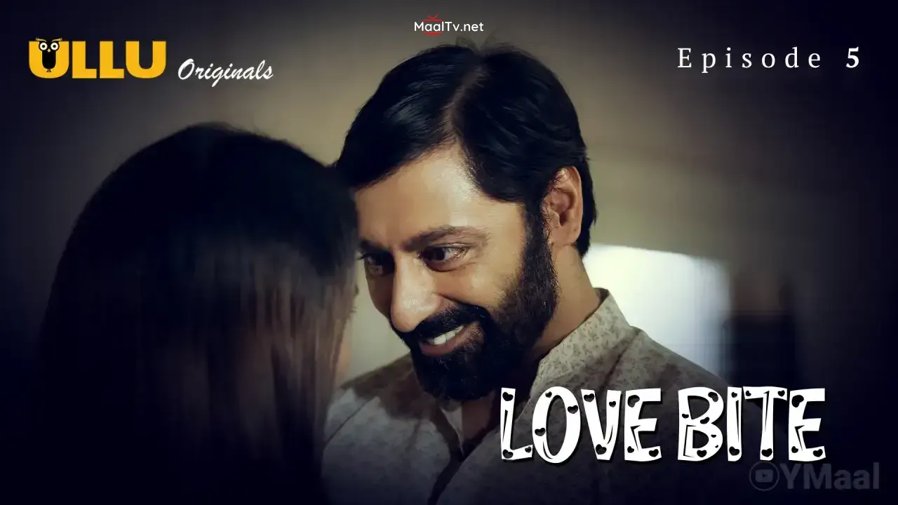 Love Bite Episode 5 (ULLU Web Series)