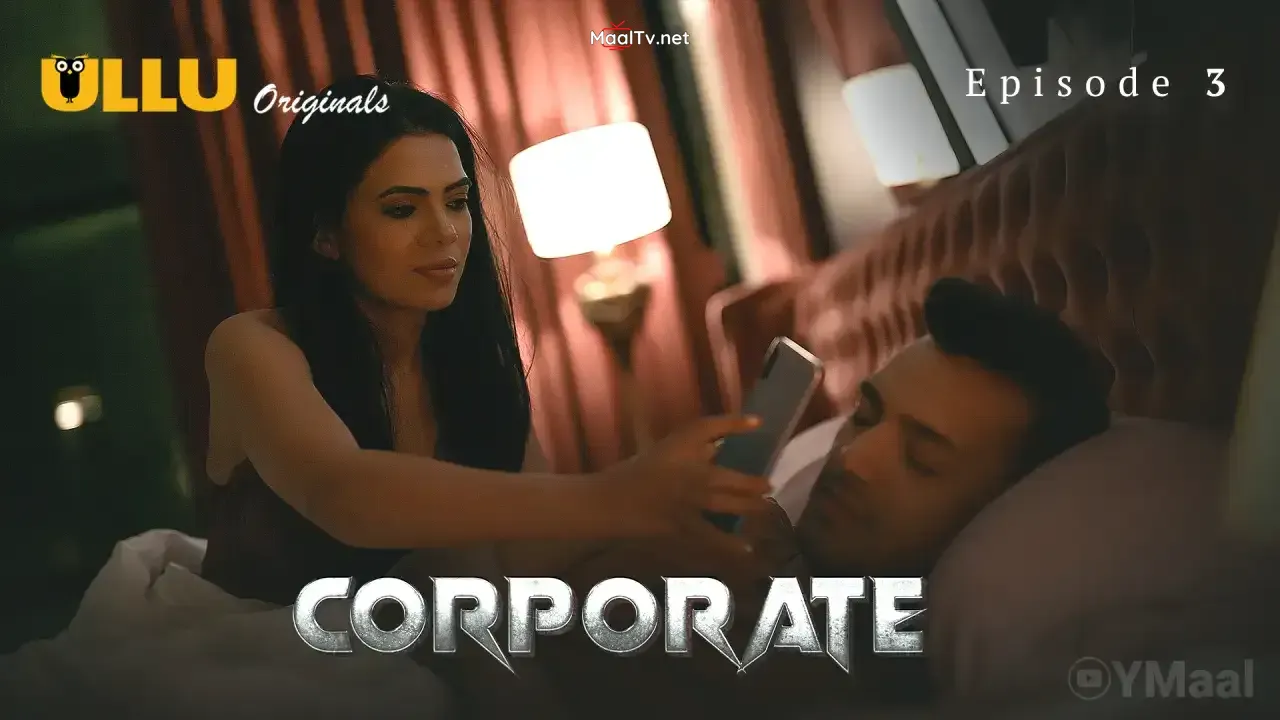 Corporate Episode 3 (ULLU Web Series)
