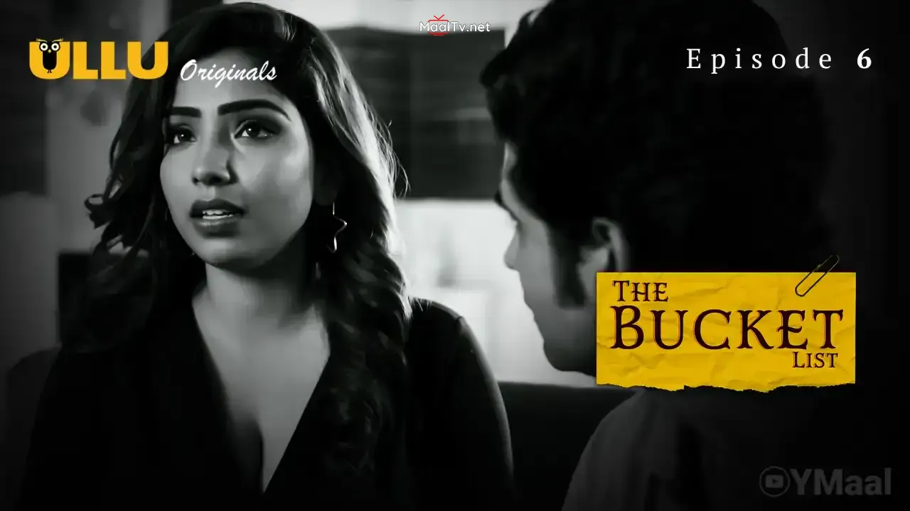 The Bucket List Episode 6 (ULLU Web Series)