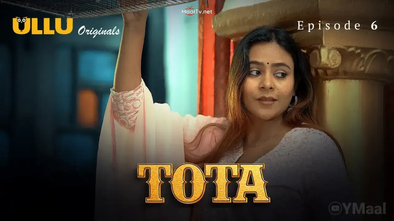 Tota Episode 6 (ULLU Web Series)
