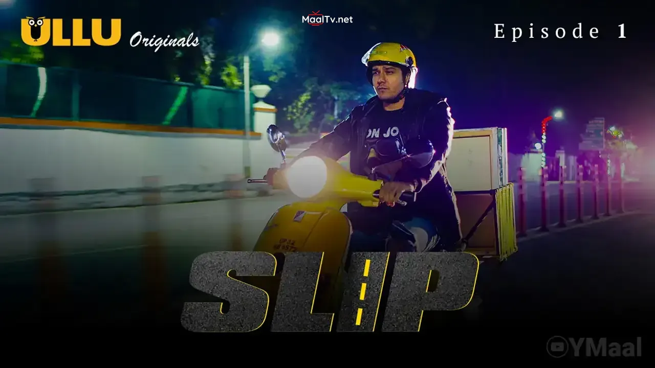 Slip Episode 1 (ULLU Web Series)