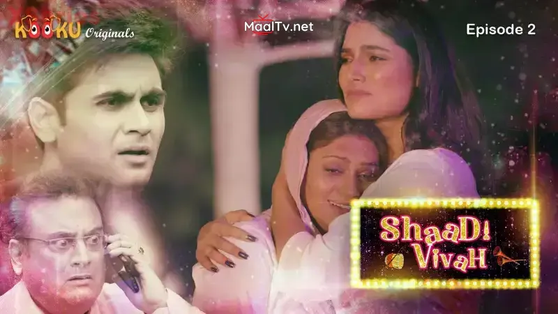 Shaadi Vivah Episode 2 (Kooku Web Series)