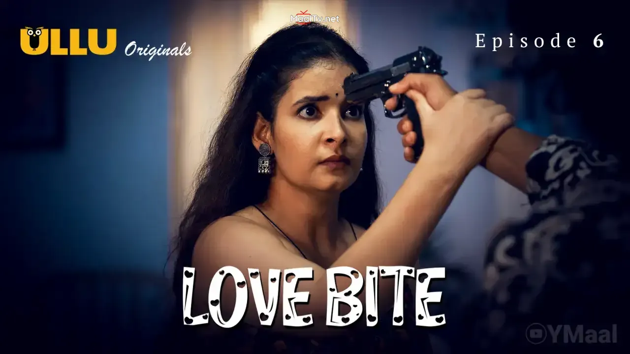Love Bite Episode 6 (ULLU Web Series)