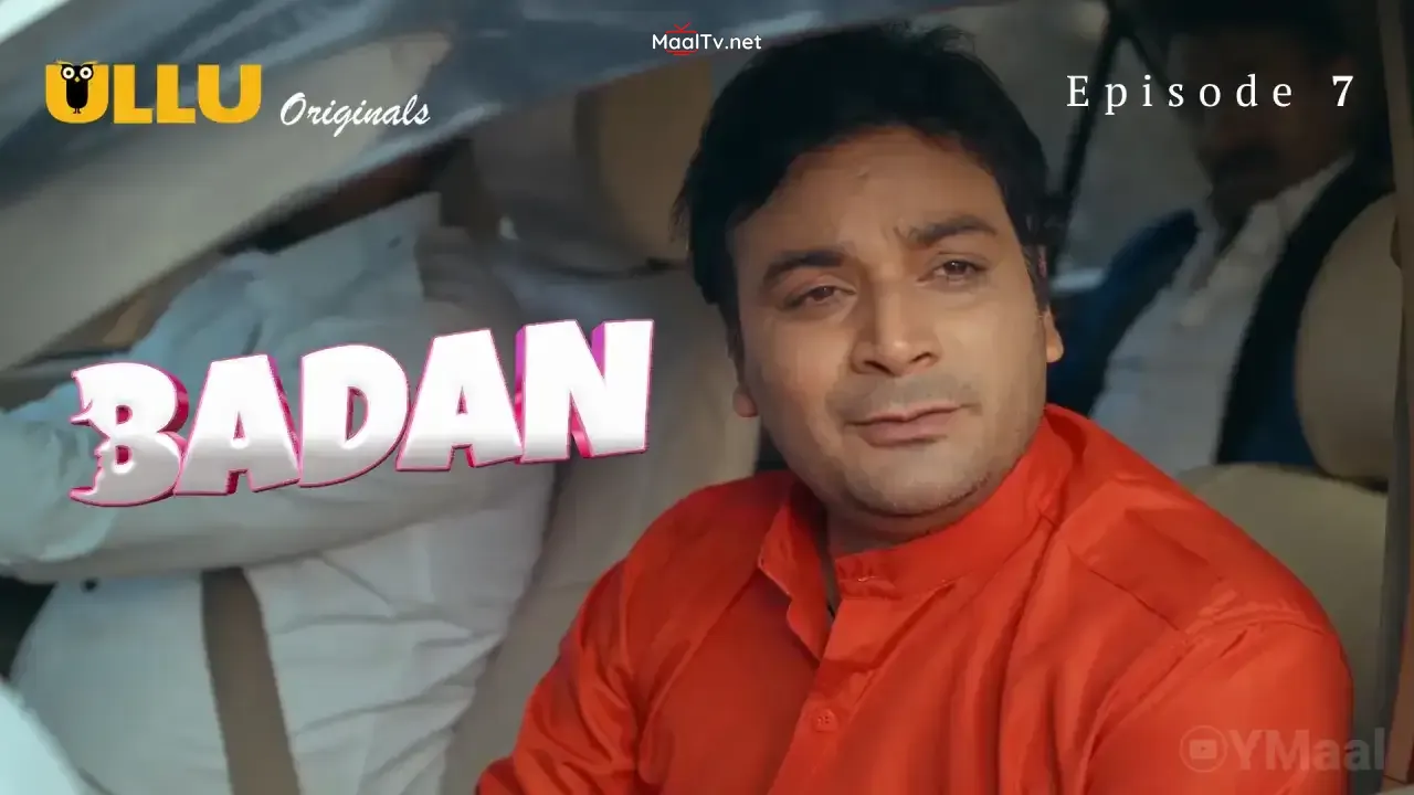Badan Episode 7 (ULLU Web Series)