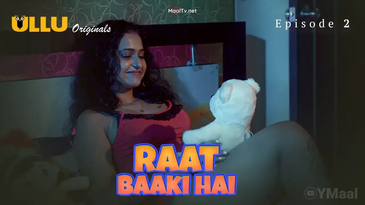 Raat Baaki Hai Episode 2 (ULLU Web Series)