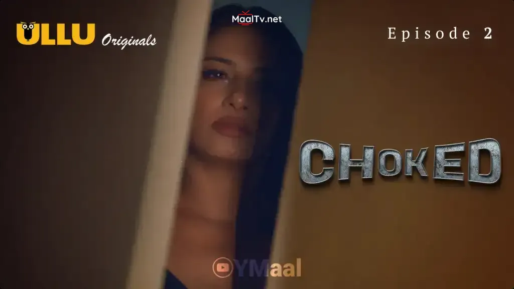 Choked Episode 2 (ULLU Web Series)