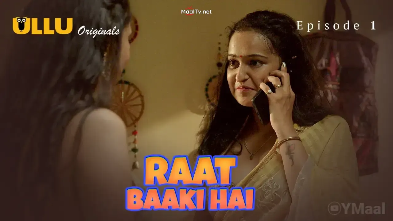 Raat Baaki Hai Episode 1 (ULLU Web Series)