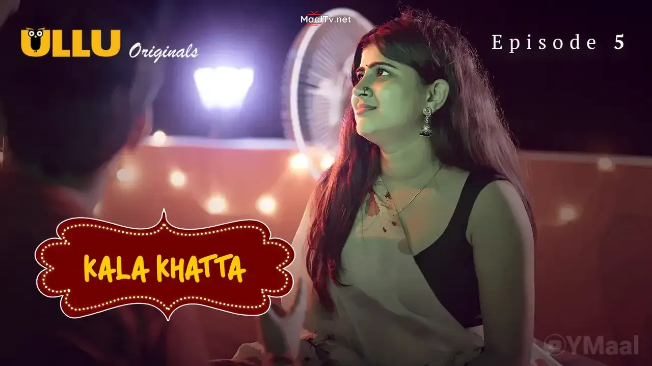 Kala Khatta Episode 5 (ULLU Web Series)