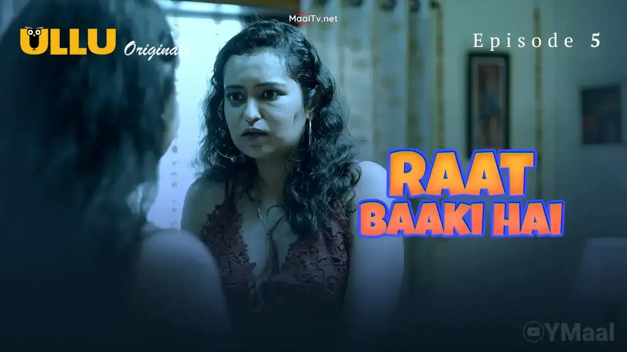 Raat Baaki Hai Episode 5 (ULLU Web Series)