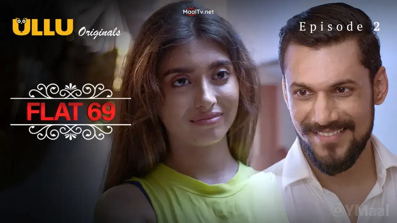 Flat 69 Episode 2 (ULLU Web Series)