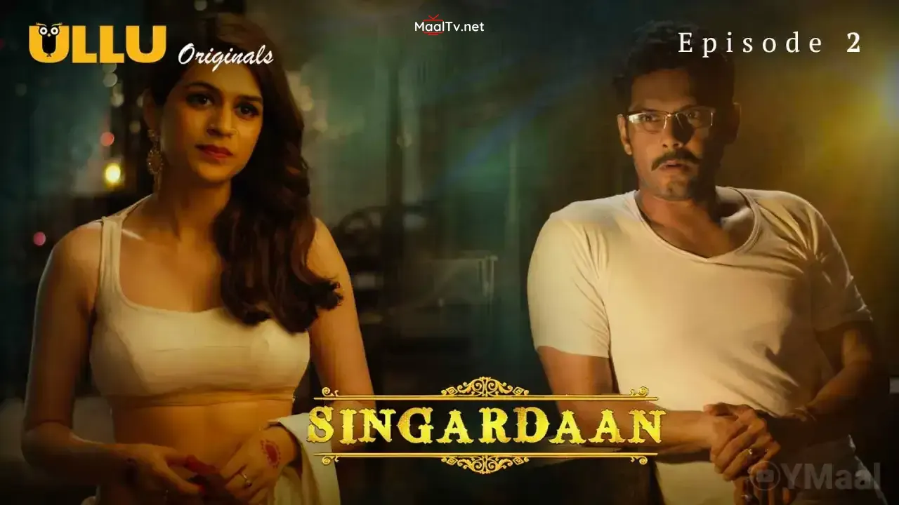 Singardaan Episode 2 (ULLU Web Series)