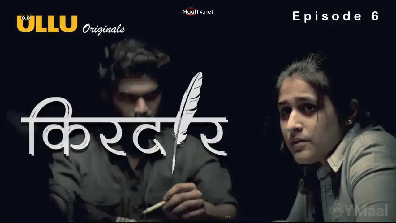 Kirdaar Episode 6 (ULLU Web Series)