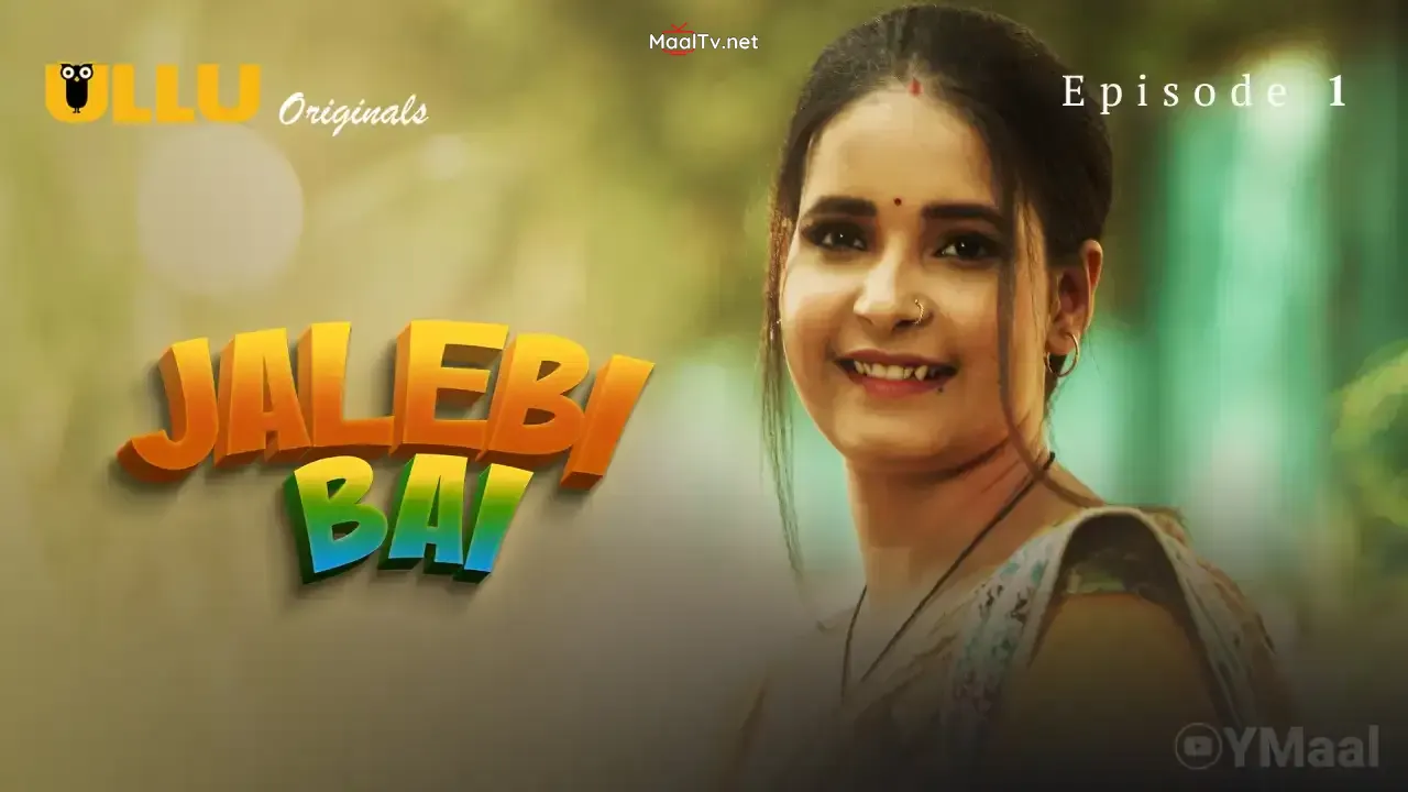 Jalebi Bai Episode 1 (ULLU Web Series)