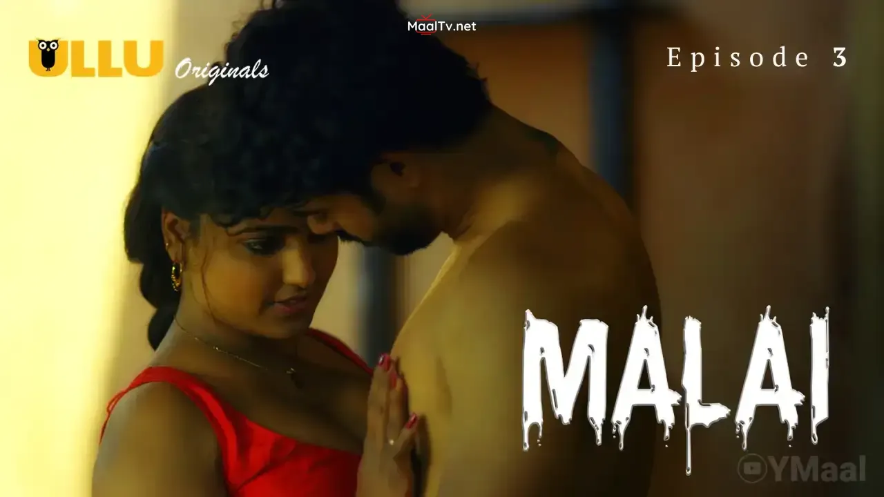 Malai Episode 3 (ULLU Web Series)