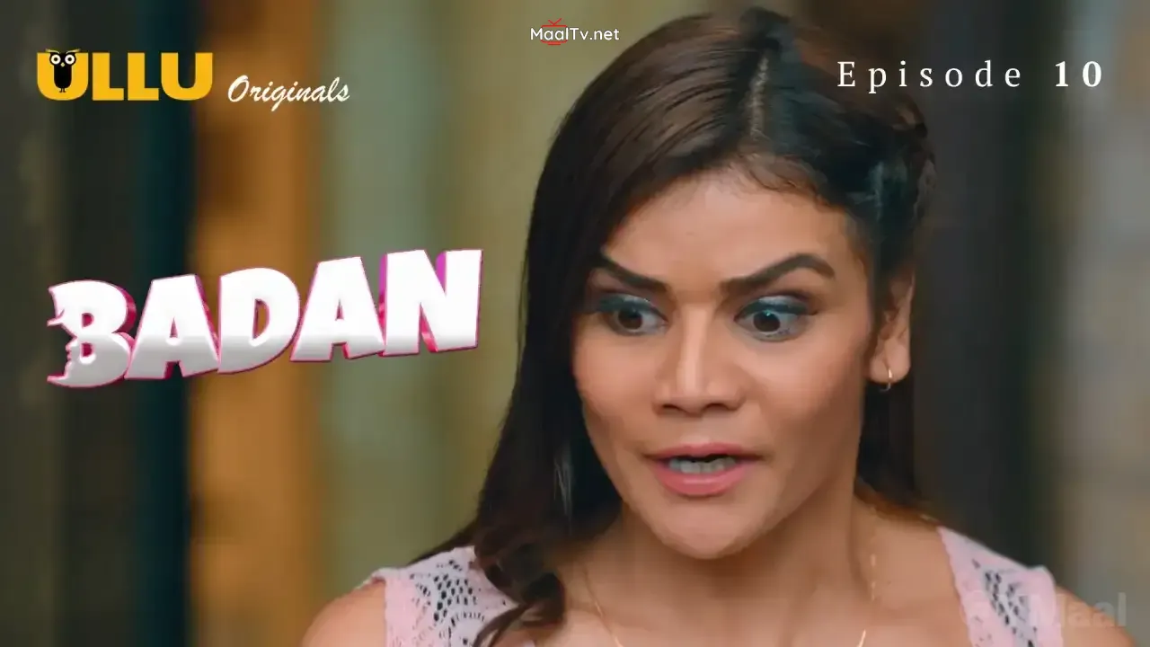 Badan Episode 10 (ULLU Web Series)
