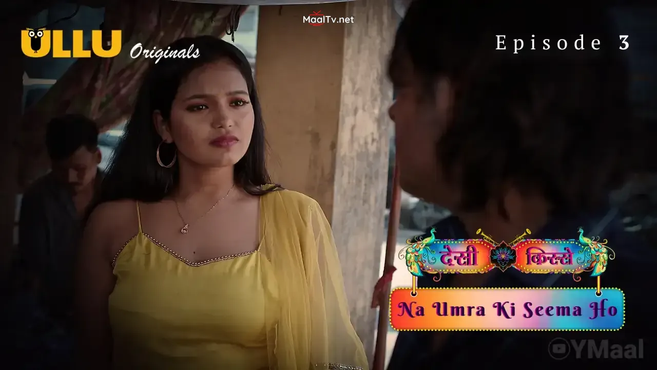 Desi Kisse Na Umra Ki Seema Ho Episode 3 (ULLU Web Series)