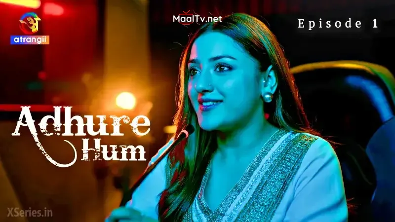 Adhure Hum Episode 1 (Atrangii Web Series)
