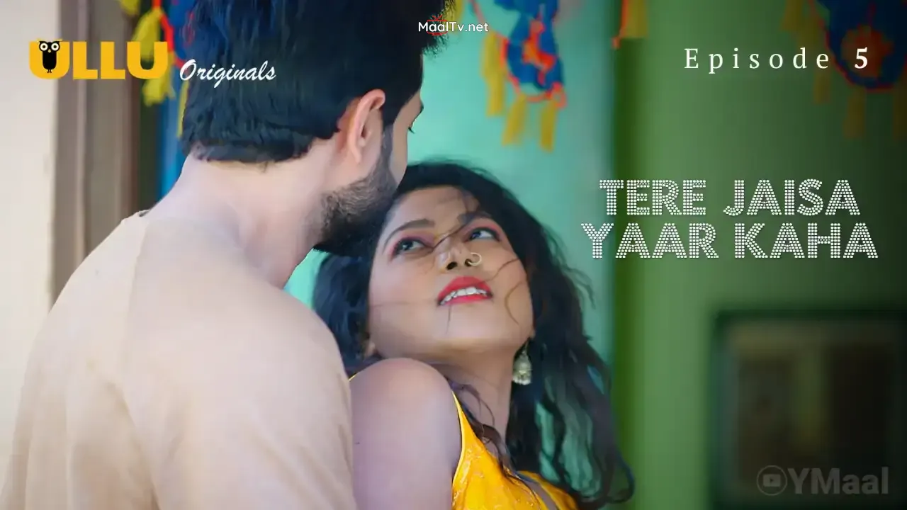 Tere Jaisa Yaar Kaha Episode 5 (ULLU Web Series)