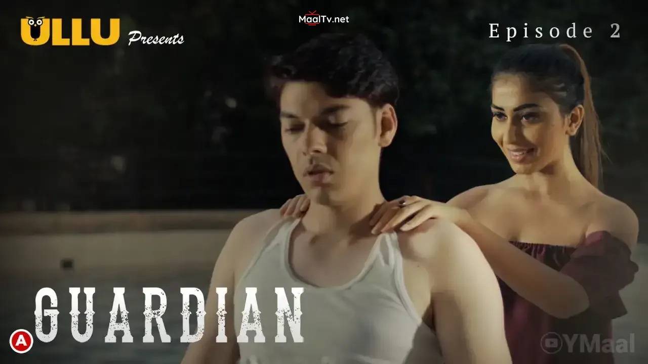 Guardian Episode 2 (ULLU Web Series)