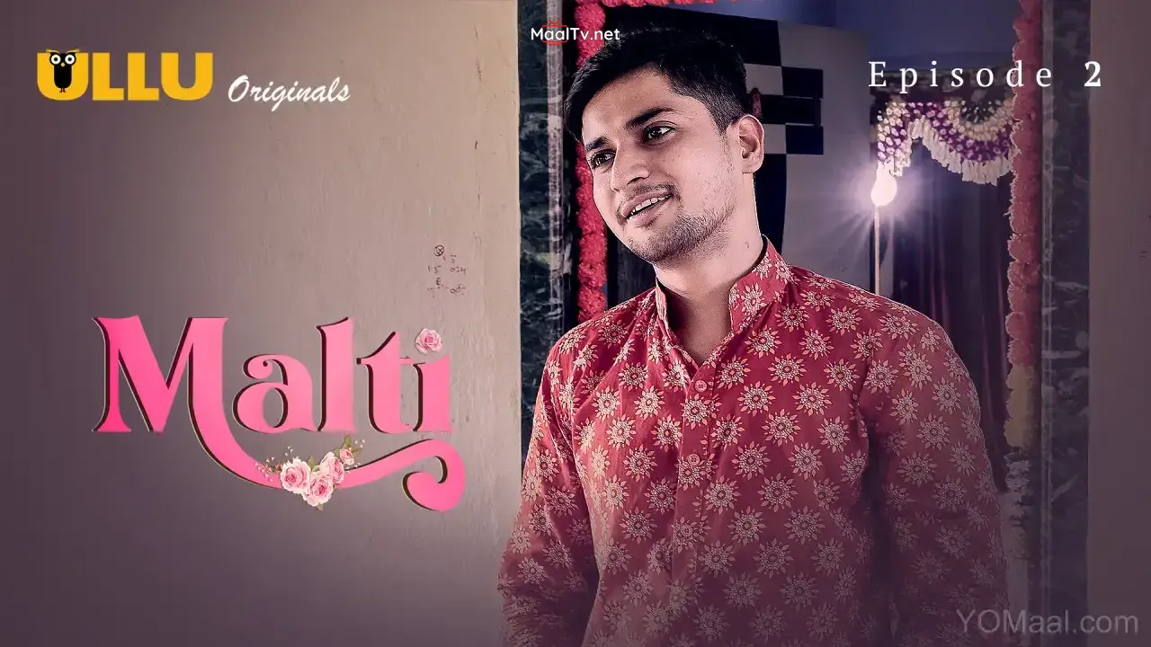 Malti Episode 2 (ULLU Web Series)