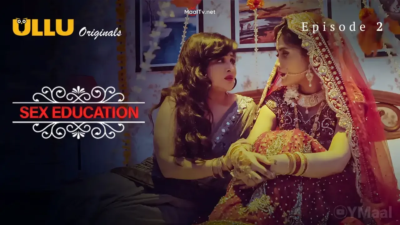 Sex Education Episode 2 (ULLU Web Series)
