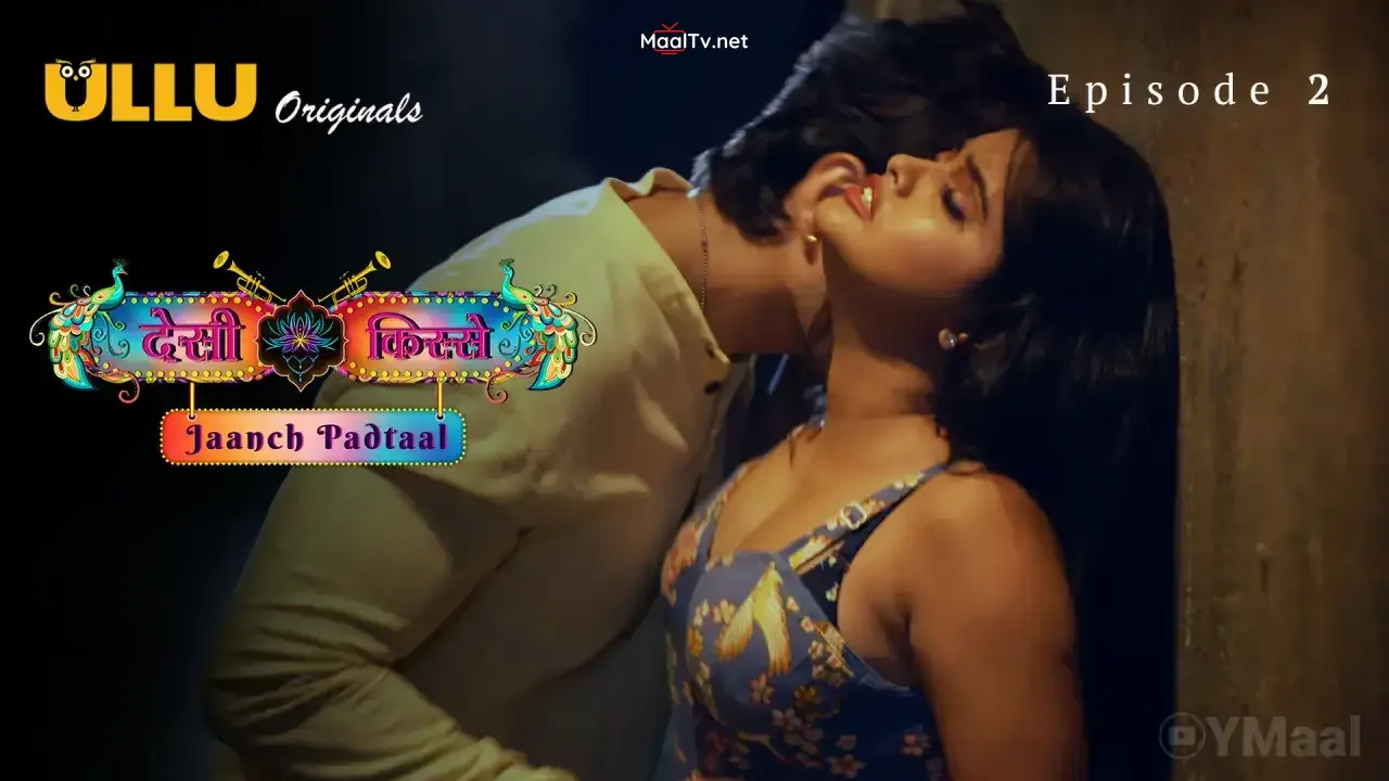 Desi Kisse Jaanch Padtaal Episode 2 (ULLU Web Series)