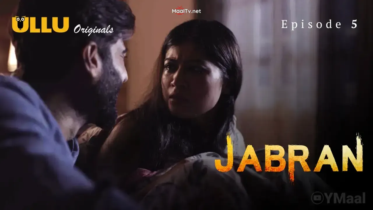 Jabran Episode 5 (ULLU Web Series)